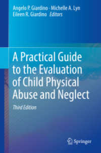児童虐待・ネグレクトの評価：実践ガイド（第３版）<br>A Practical Guide to the Evaluation of Child Physical Abuse and Neglect （3RD）
