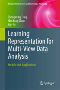 Learning Representation for Multi-View Data Analysis : Models and Applications (Advanced Information and Knowledge Processing)