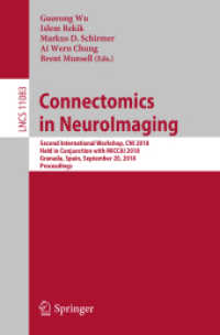 Connectomics in NeuroImaging : Second International Workshop, CNI 2018, Held in Conjunction with MICCAI 2018, Granada, Spain, September 20, 2018, Proceedings (Image Processing, Computer Vision, Pattern Recognition, and Graphics)
