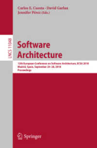 Software Architecture : 12th European Conference on Software Architecture, ECSA 2018, Madrid, Spain, September 24-28, 2018, Proceedings (Programming and Software Engineering) （2018）