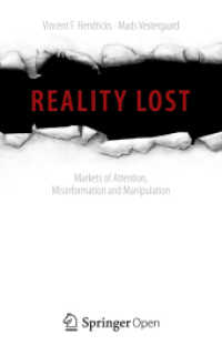 Reality Lost : Markets of Attention, Misinformation and Manipulation