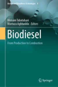バイオディーゼル<br>Biodiesel : From Production to Combustion (Biofuel and Biorefinery Technologies)