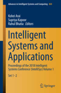 Intelligent Systems and Applications, 2 Teile : Proceedings of the 2018 Intelligent Systems Conference (IntelliSys) Volume 1 (Advances in Intelligent Systems and Computing 868) （2018. xv, 1426 S. XV, 1426 p. 639 illus. In 2 volumes, not available s）