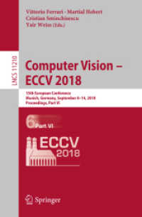 Computer Vision - ECCV 2018 : 15th European Conference, Munich, Germany, September 8-14, 2018, Proceedings, Part VI (Lecture Notes in Computer Science)