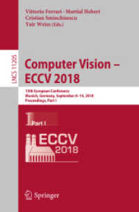Computer Vision - ECCV 2018 : 15th European Conference, Munich, Germany, September 8-14, 2018, Proceedings, Part I (Lecture Notes in Computer Science)