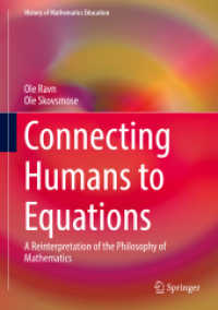Connecting Humans to Equations : A Reinterpretation of the Philosophy of Mathematics (History of Mathematics Education)