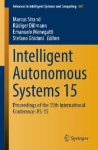 Intelligent Autonomous Systems 15 : Proceedings of the 15th International Conference IAS-15 (Advances in Intelligent Systems and Computing)