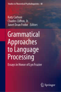 Grammatical Approaches to Language Processing : Essays in Honor of Lyn Frazier (Studies in Theoretical Psycholinguistics) （2019）