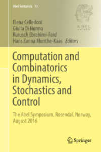 Computation and Combinatorics in Dynamics, Stochastics and Control : The Abel Symposium, Rosendal, Norway, August 2016 (Abel Symposia) （2018）
