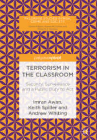 Terrorism in the Classroom : Security, Surveillance and a Public Duty to Act (Palgrave Studies in Risk, Crime and Society) （2019）