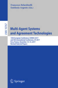 Multi-Agent Systems and Agreement Technologies : 15th European Conference, EUMAS 2017, and 5th International Conference, AT 2017, Evry, France, December 14-15, 2017, Revised Selected Papers (Lecture Notes in Artificial Intelligence)