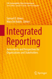 Integrated Reporting : Antecedents and Perspectives for Organizations and Stakeholders (Csr, Sustainability, Ethics & Governance)