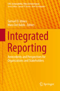 Integrated Reporting : Antecedents and Perspectives for Organizations and Stakeholders (Csr, Sustainability, Ethics & Governance) （2019）