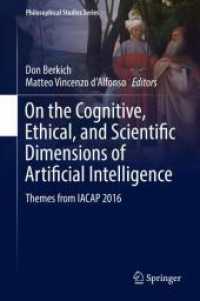 On the Cognitive, Ethical, and Scientific Dimensions of Artificial Intelligence : Themes from IACAP 2016 (Philosophical Studies Series)