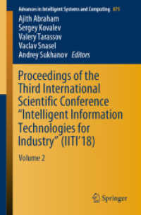 Proceedings of the Third International Scientific Conference 'Intelligent Information Technologies for Industry' (IITI'18) : Volume 2 (Advances in Intelligent Systems and Computing)