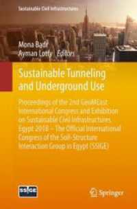 Sustainable Tunneling and Underground Use : Proceedings of the 2nd GeoMEast International Congress and Exhibition on Sustainable Civil Infrastructures, Egypt 2018 - the Official International Congress of the Soil-Structure Interaction Group in Egypt