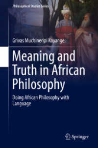 Meaning and Truth in African Philosophy : Doing African Philosophy with Language (Philosophical Studies Series)