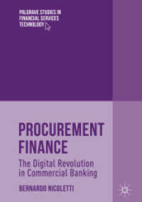 Procurement Finance : The Digital Revolution in Commercial Banking (Palgrave Studies in Financial Services Technology) （2018）