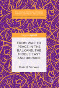 From War to Peace in the Balkans, the Middle East and Ukraine (Palgrave Critical Studies in Post-conflict Recovery) （2019）