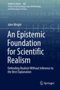 An Epistemic Foundation for Scientific Realism : Defending Realism without Inference to the Best Explanation (Synthese Library)