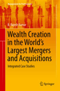 Wealth Creation in the World's Largest Mergers and Acquisitions : Integrated Case Studies (Management for Professionals)
