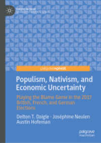 Populism, Nativism, and Economic Uncertainty : Playing the Blame Game in the 2017 British, French, and German Elections (Europe in Crisis) （2019）