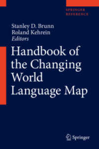変化する世界言語地図ハンドブック（全６巻）<br>Handbook of the Changing World Language Map, 6 Teile (Handbook of the Changing World Language Map) （1st ed. 2020. 2019. lxxxi, 4186 S. LXXXI, 4186 p. 1057 illus., 914 ill）