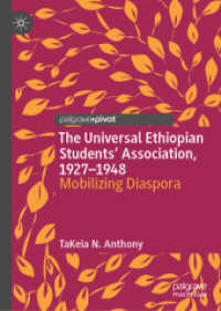 The Universal Ethiopian Students' Association, 1927-1948 : Mobilizing Diaspora （2019）