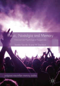 Music, Nostalgia and Memory : Historical and Psychological Perspectives (Palgrave Macmillan Memory Studies)