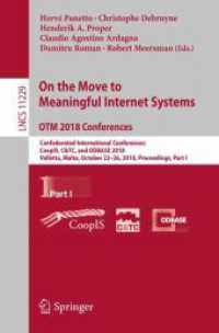 On the Move to Meaningful Internet Systems. OTM 2018 Conferences : Confederated International Conferences: CoopIS, C&TC, and ODBASE 2018, Valletta, Malta, October 22-26, 2018, Proceedings, Part I (Lecture Notes in Computer Science)