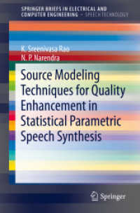 Source Modeling Techniques for Quality Enhancement in Statistical Parametric Speech Synthesis (Springerbriefs in Speech Technology) （2019）