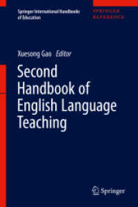 英語教育ハンドブック　第２集（全２巻）<br>Second Handbook of English Language Teaching, 2 Teile (Springer International Handbooks of Education) （1st ed. 2019. 2019. xxvii, 1232 S. XXVII, 1232 p. 51 illus., 27 illus.）