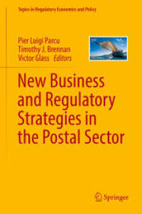 New Business and Regulatory Strategies in the Postal Sector (Topics in Regulatory Economics and Policy) （2018）