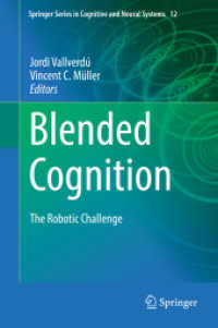 Blended Cognition : The Robotic Challenge (Springer Series in Cognitive and Neural Systems) （2019）