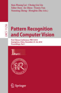 Pattern Recognition and Computer Vision : First Chinese Conference, PRCV 2018, Guangzhou, China, November 23-26, 2018, Proceedings, Part I (Lecture Notes in Computer Science)