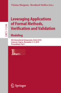Leveraging Applications of Formal Methods, Verification and Validation. Modeling : 8th International Symposium, ISoLA 2018, Limassol, Cyprus, November 5-9, 2018, Proceedings, Part I (Lecture Notes in Computer Science)