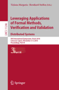 Leveraging Applications of Formal Methods, Verification and Validation. Distributed Systems : 8th International Symposium, ISoLA 2018, Limassol, Cyprus, November 5-9, 2018, Proceedings, Part III (Lecture Notes in Computer Science)