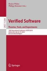 Verified Software. Theories, Tools, and Experiments : 10th International Conference, VSTTE 2018, Oxford, UK, July 18-19, 2018, Revised Selected Papers (Lecture Notes in Computer Science)