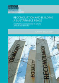 Reconciliation and Building a Sustainable Peace : Competing Worldviews in South Africa and Beyond (Palgrave Studies in Compromise after Conflict)
