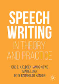 スピーチライティングの理論と実践<br>Speechwriting in Theory and Practice (Rhetoric, Politics and Society)