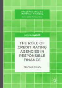 The Role of Credit Rating Agencies in Responsible Finance (Palgrave Studies in Impact Finance) （2018）