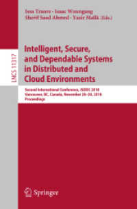 Intelligent, Secure, and Dependable Systems in Distributed and Cloud Environments : Second International Conference, ISDDC 2018, Vancouver, BC, Canada, November 28-30, 2018, Proceedings (Programming and Software Engineering) （2018）