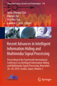 Recent Advances in Intelligent Information Hiding and Multimedia Signal Processing : Proceeding of the Fourteenth International Conference on Intelligent Information Hiding and Multimedia Signal Processing, November, 26-28, 2018, Sendai, Japan, Volum