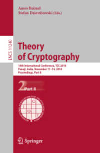 Theory of Cryptography : 16th International Conference, TCC 2018, Panaji, India, November 11-14, 2018, Proceedings, Part II (Lecture Notes in Computer Science)