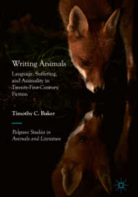 Writing Animals : Language, Suffering, and Animality in Twenty-First-Century Fiction (Palgrave Studies in Animals and Literature)