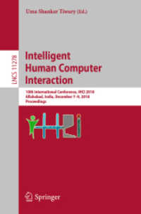 Intelligent Human Computer Interaction : 10th International Conference, IHCI 2018, Allahabad, India, December 7-9, 2018, Proceedings (Lecture Notes in Computer Science)