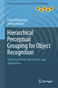 Hierarchical Perceptual Grouping for Object Recognition : Theoretical Views and Gestalt-Law Applications (Advances in Computer Vision and Pattern Recognition) （2019）