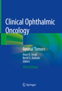 Clinical Ophthalmic Oncology : Retinal Tumors （3. Aufl. 2019. xii, 172 S. XII, 172 p. 76 illus., 69 illus. in color.）