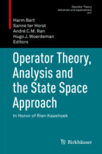 作用素論、解析と状態空間アプローチ（記念論文集）<br>Operator Theory, Analysis and the State Space Approach : In Honor of Rien Kaashoek (Operator Theory: Advances and Applications) （2018）