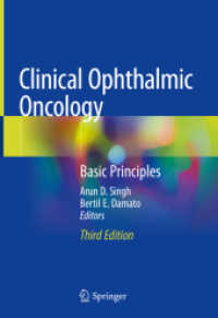 Clinical Ophthalmic Oncology : Basic Principles （3. Aufl. 2019. xiv, 328 S. XIV, 328 p. 250 illus., 195 illus. in color）